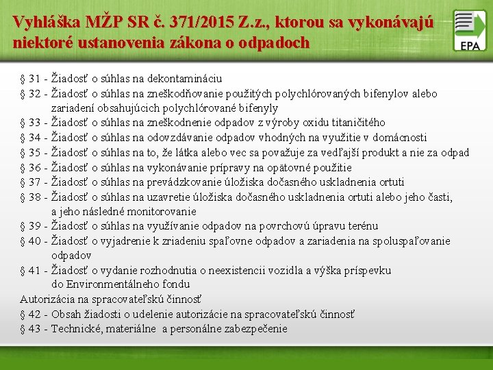 Vyhláška MŽP SR č. 371/2015 Z. z. , ktorou sa vykonávajú niektoré ustanovenia zákona