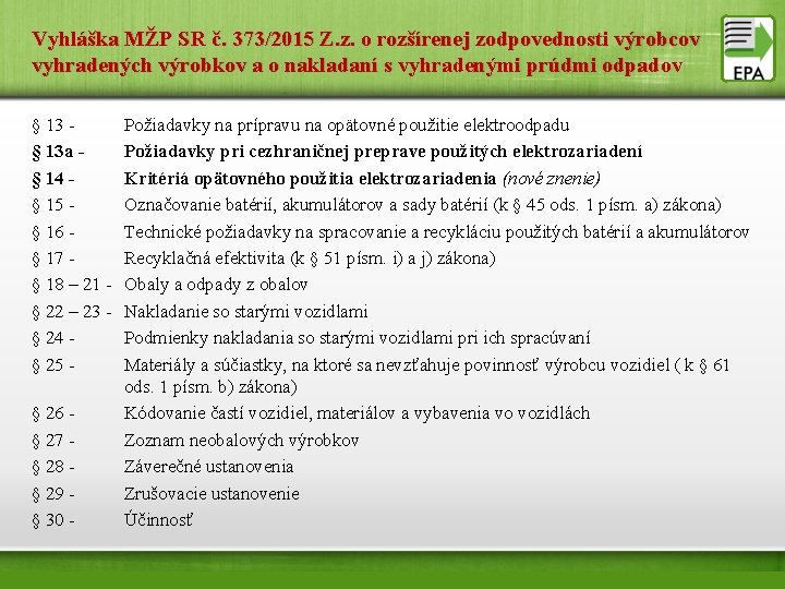 Vyhláška MŽP SR č. 373/2015 Z. z. o rozšírenej zodpovednosti výrobcov vyhradených výrobkov a