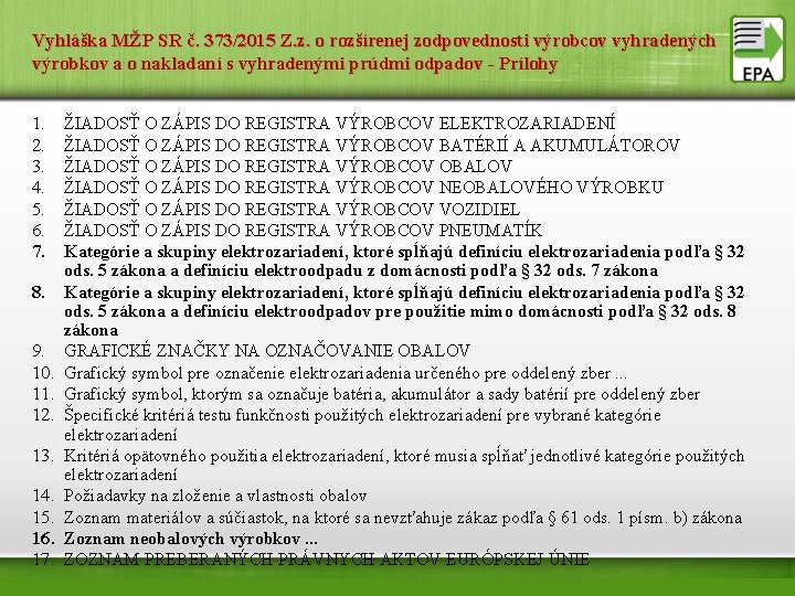 Vyhláška MŽP SR č. 373/2015 Z. z. o rozšírenej zodpovednosti výrobcov vyhradených výrobkov a