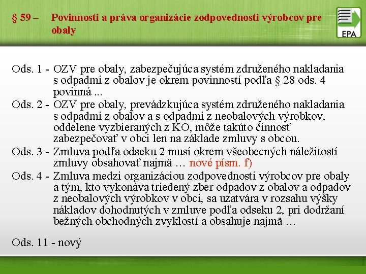 § 59 – Povinnosti a práva organizácie zodpovednosti výrobcov pre obaly Ods. 1 -