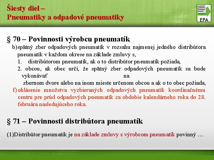 Šiesty diel – Pneumatiky a odpadové pneumatiky § 70 – Povinnosti výrobcu pneumatík b)