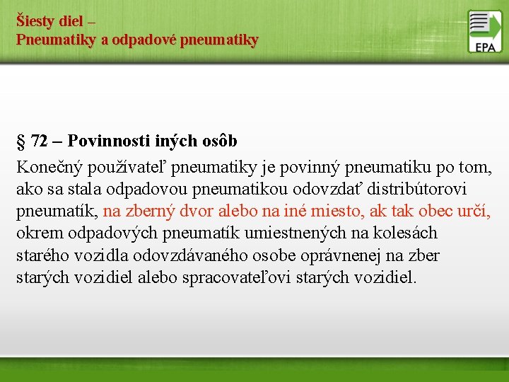 Šiesty diel – Pneumatiky a odpadové pneumatiky § 72 – Povinnosti iných osôb Konečný