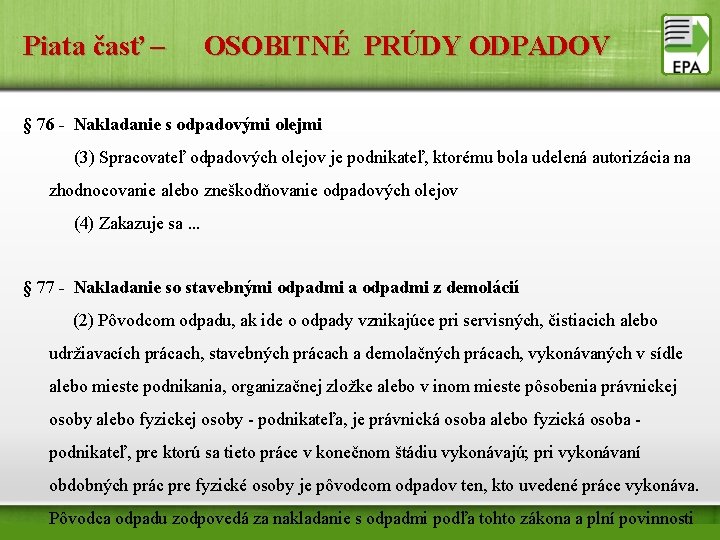 Piata časť – OSOBITNÉ PRÚDY ODPADOV § 76 - Nakladanie s odpadovými olejmi (3)