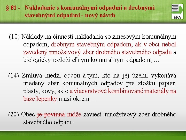 § 81 - Nakladanie s komunálnymi odpadmi a drobnými stavebnými odpadmi - nový návrh