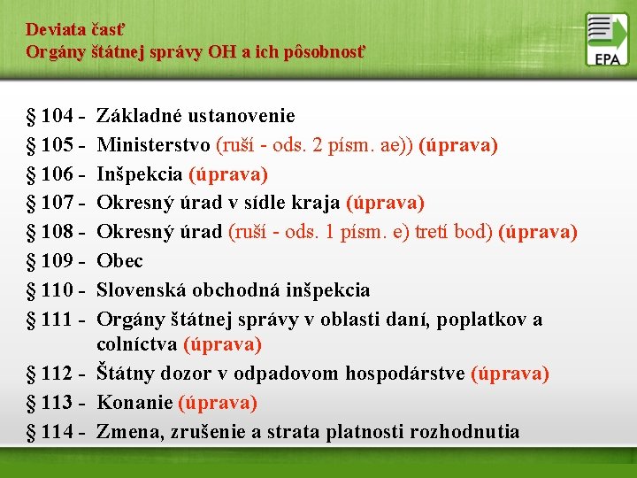 Deviata časť Orgány štátnej správy OH a ich pôsobnosť § 104 § 105 §