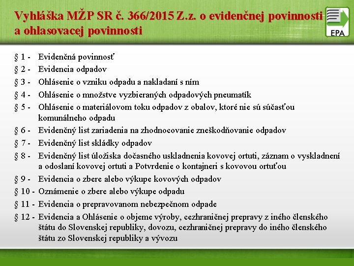 Vyhláška MŽP SR č. 366/2015 Z. z. o evidenčnej povinnosti a ohlasovacej povinnosti §