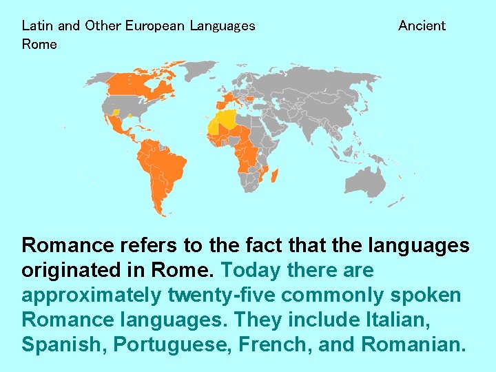 Latin and Other European Languages Rome Ancient Romance refers to the fact that the
