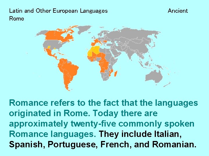 Latin and Other European Languages Rome Ancient Romance refers to the fact that the