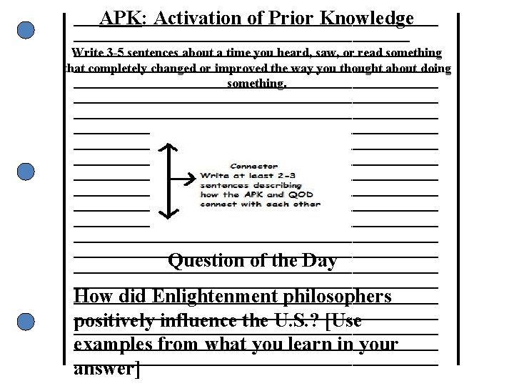 __________________________ APK: Activation of Prior Knowledge ___________________________________________________ Write 3 -5 sentences about a time