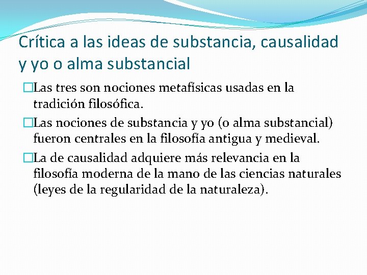 Crítica a las ideas de substancia, causalidad y yo o alma substancial �Las tres