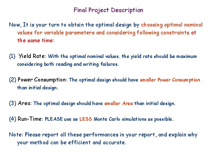 Final Project Description Now, It is your turn to obtain the optimal design by Final Project Description Now, It is your turn to obtain the optimal design by