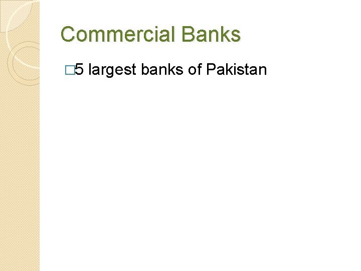 Commercial Banks � 5 largest banks of Pakistan 