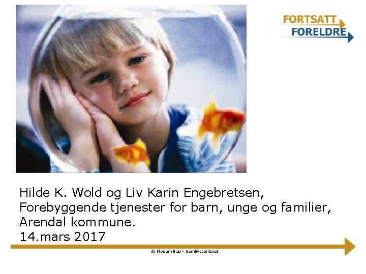 Hilde K. Wold og Liv Karin Engebretsen, Forebyggende tjenester for barn, unge og familier,