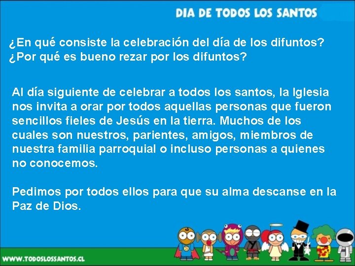 ¿En qué consiste la celebración del día de los difuntos? ¿Por qué es bueno