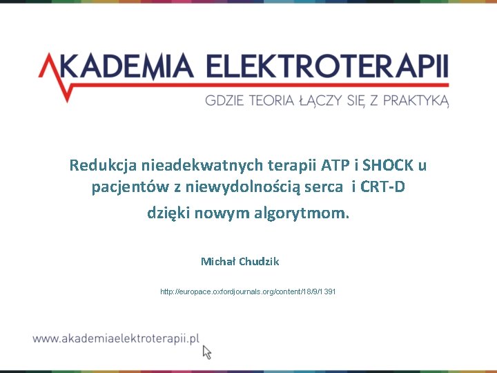 Redukcja nieadekwatnych terapii ATP i SHOCK u pacjentów z niewydolnością serca i CRT-D dzięki