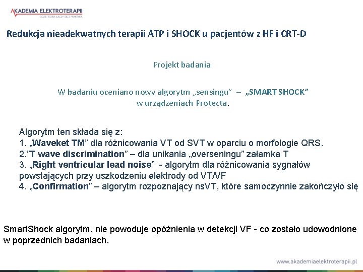 Redukcja nieadekwatnych terapii ATP i SHOCK u pacjentów z HF i CRT-D Projekt badania