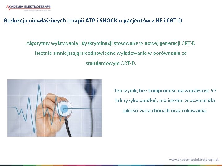 Redukcja niewłaściwych terapii ATP i SHOCK u pacjentów z HF i CRT-D Algorytmy wykrywania