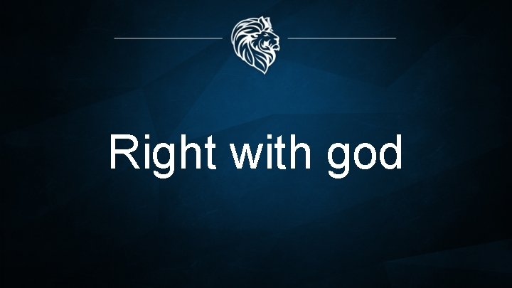 Right with god Right with god