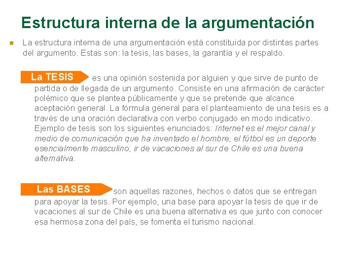 Estructura interna de la argumentación n La estructura interna de una argumentación está constituida