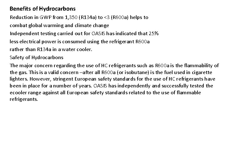 Benefits of Hydrocarbons Reduction in GWP from 1, 350 (R 134 a) to <3