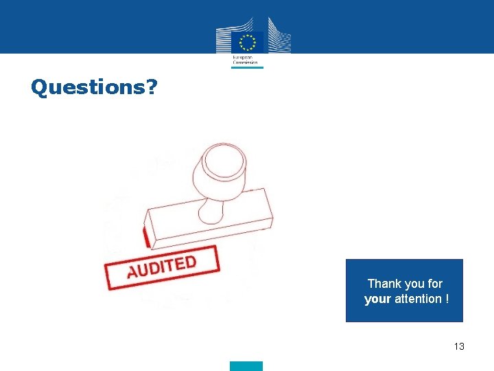 Questions? Thank you for your attention ! 13 