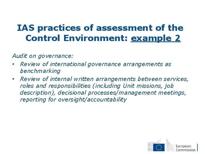 IAS practices of assessment of the Control Environment: example 2 Audit on governance: •