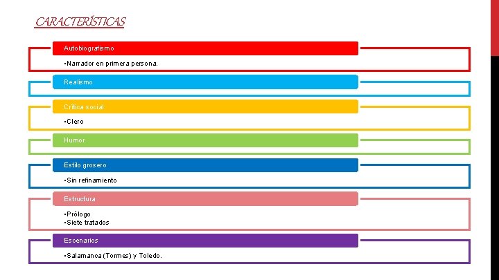 CARACTERÍSTICAS Autobiografismo • Narrador en primera persona. Realismo Crítica social • Clero Humor Estilo