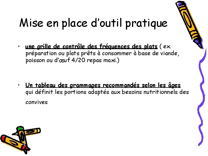 Mise en place d’outil pratique • une grille de contrôle des fréquences des plats