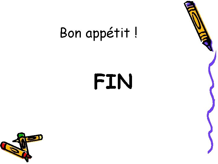 Bon appétit ! FIN 