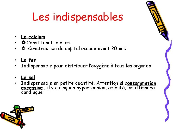 Les indispensables • Le calcium • Constituant des os • Construction du capital osseux