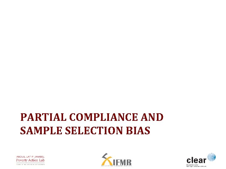PARTIAL COMPLIANCE AND SAMPLE SELECTION BIAS 