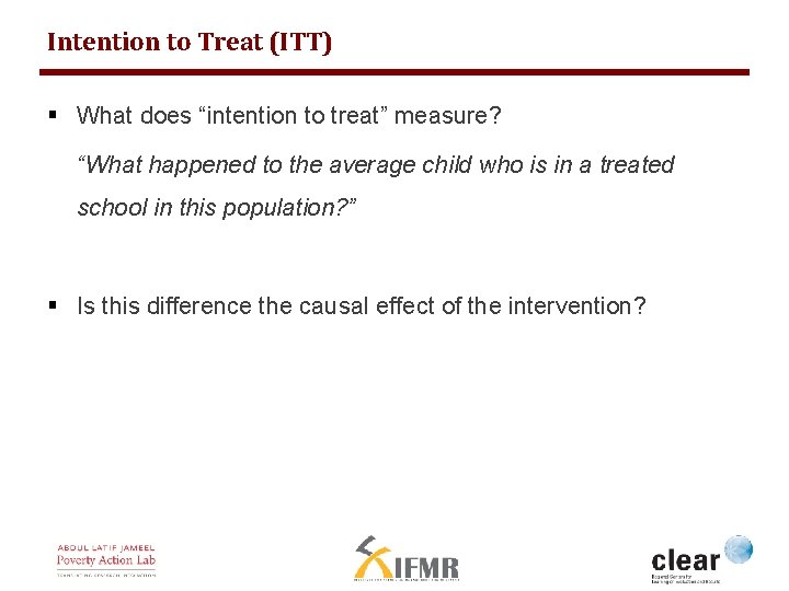 Intention to Treat (ITT) § What does “intention to treat” measure? “What happened to