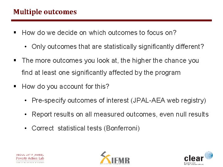 Multiple outcomes § How do we decide on which outcomes to focus on? •