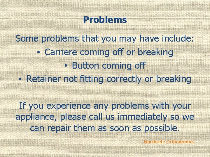 Problems Some problems that you may have include: • Carriere coming off or breaking