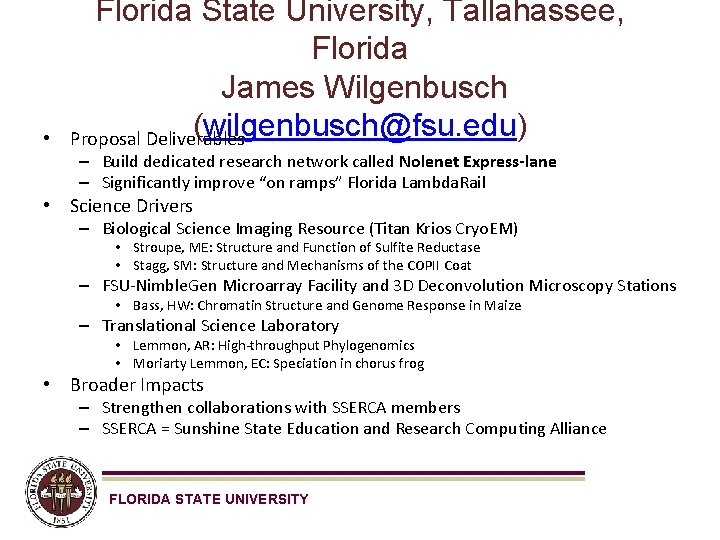  • Florida State University, Tallahassee, Florida James Wilgenbusch (wilgenbusch@fsu. edu) Proposal Deliverables –