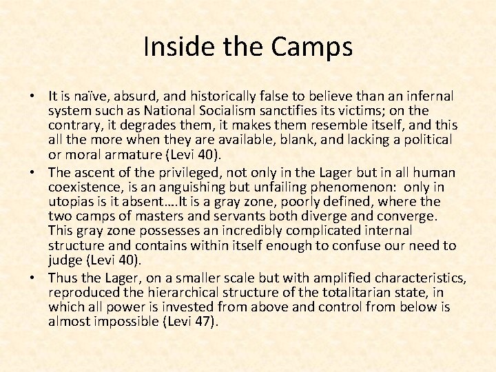 Inside the Camps • It is naïve, absurd, and historically false to believe than