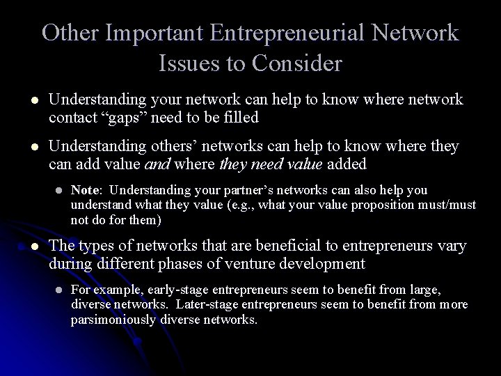 Other Important Entrepreneurial Network Issues to Consider l Understanding your network can help to