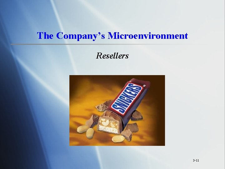 The Company’s Microenvironment Resellers 3 -11 