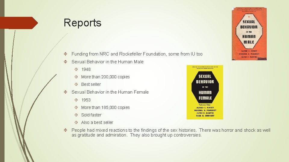 Reports Funding from NRC and Rockefeller Foundation, some from IU too Sexual Behavior in