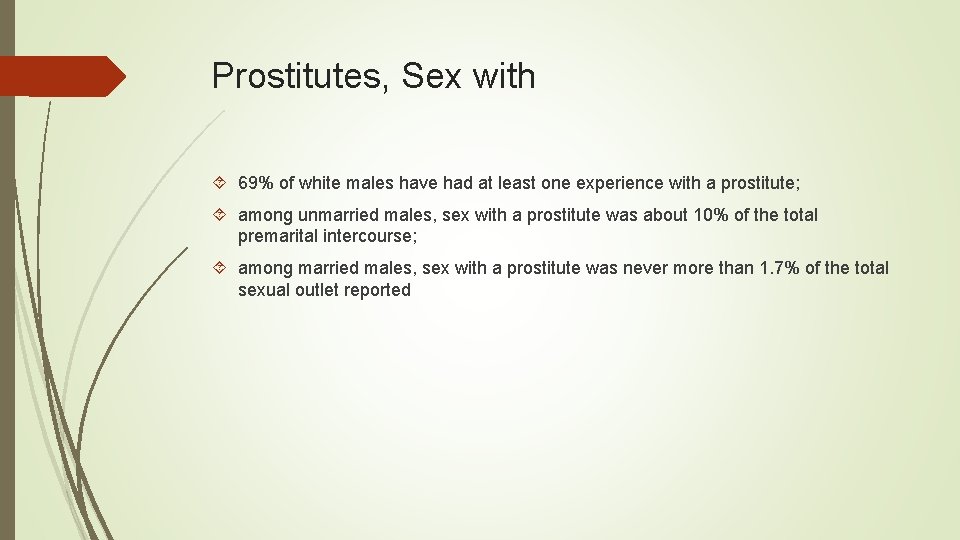 Prostitutes, Sex with 69% of white males have had at least one experience with