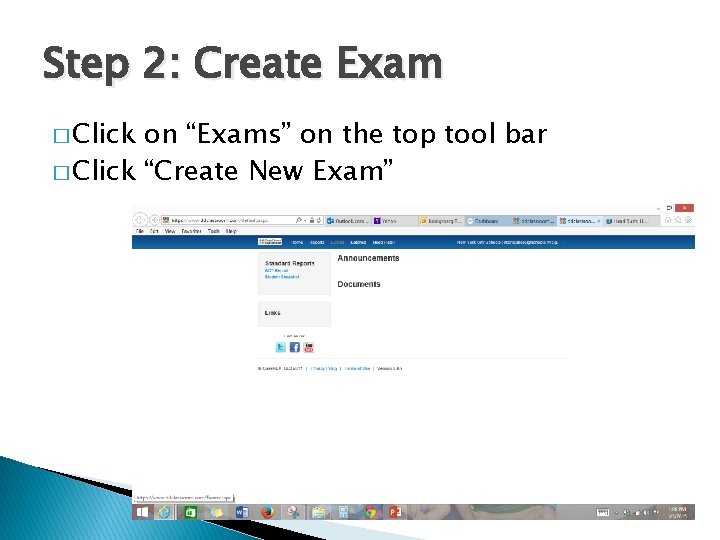 Step 2: Create Exam � Click on “Exams” on the top tool bar �