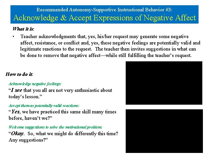 Recommended Autonomy-Supportive Instructional Behavior #3: Acknowledge & Accept Expressions of Negative Affect What it