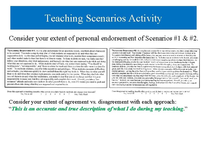 Teaching Scenarios Activity Consider your extent of personal endorsement of Scenarios #1 & #2.