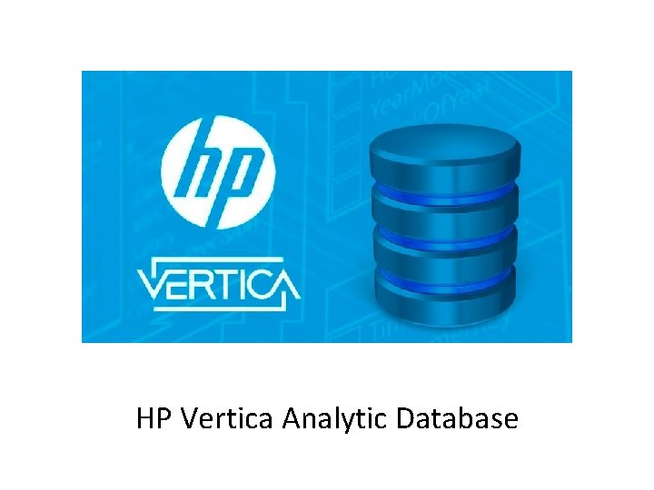 HP Vertica Analytic Database 