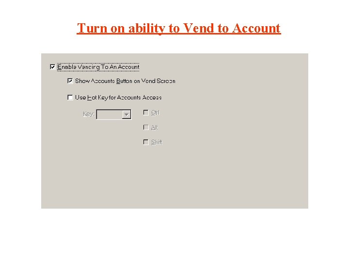 Turn on ability to Vend to Account 