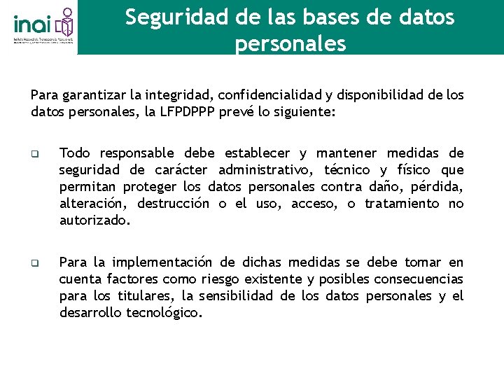 Seguridad de las bases de datos personales Para garantizar la integridad, confidencialidad y disponibilidad