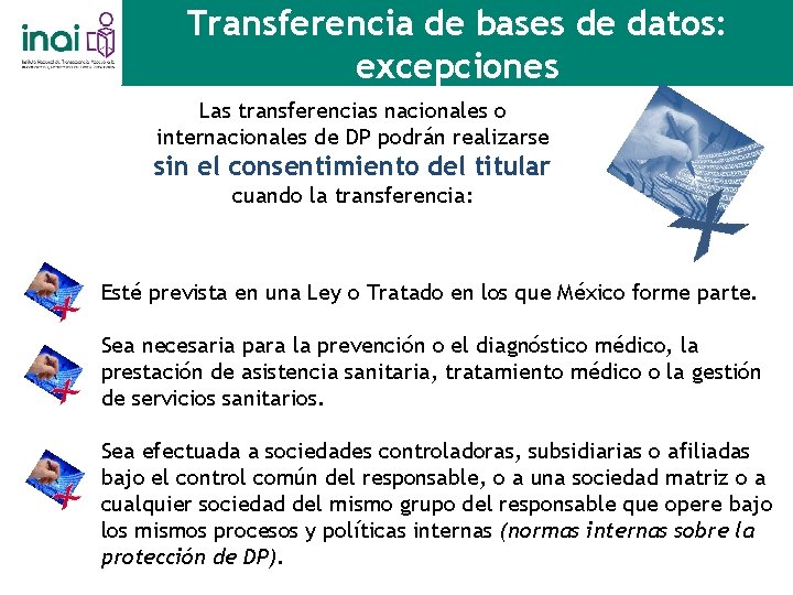 Transferencia de bases de datos: excepciones Las transferencias nacionales o internacionales de DP podrán