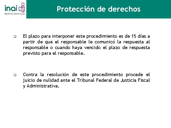 Protección de derechos q El plazo para interponer este procedimiento es de 15 días