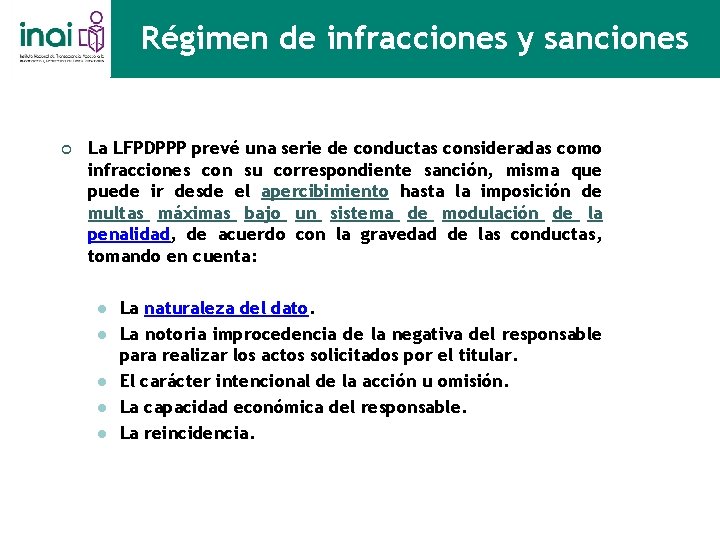 Régimen de infracciones y sanciones ¢ La LFPDPPP prevé una serie de conductas consideradas