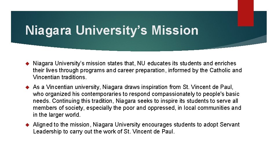 Niagara University’s Mission Niagara University’s mission states that, NU educates its students and enriches